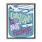 Stupell Industries Catch Flights Not Feelings Floating Frame, design by Connie Summers